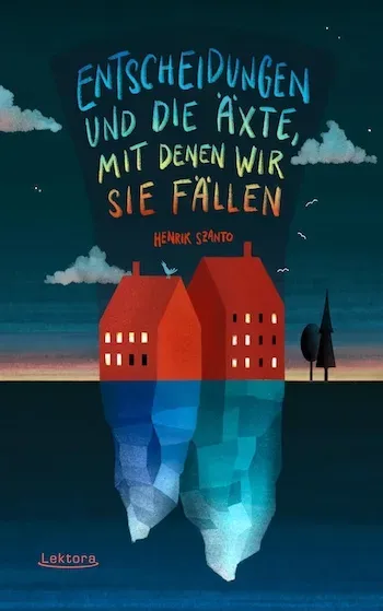 Buchcover: „Entscheidungen und die Äxte, mit denen wir sie fällen“ von Henrik Szántó